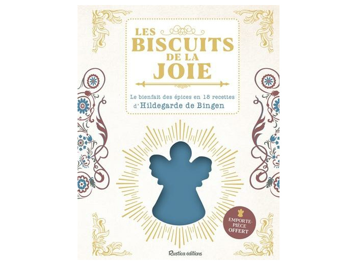 Les biscuits de la joie - Le bienfait des épices en 18 recettes d'Hildegarde de Bingen. Avec un emporte-pièce -