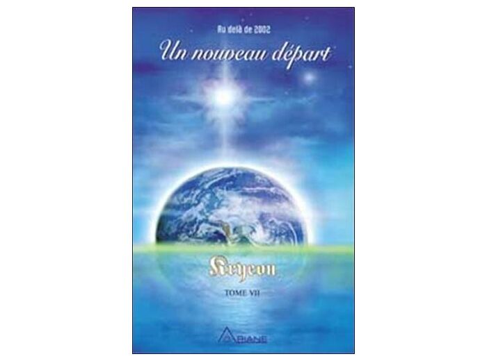 Kryeon - Tome 7, Un nouveau départ : au-delà de 2002