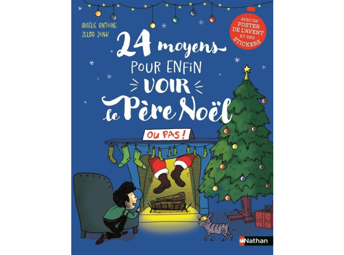 24 MOYENS POUR ENFIN VOIR LE PERE NOEL OU PAS !