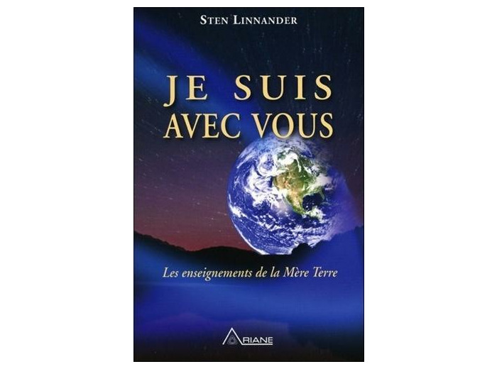 Je suis avec vous - La Terre veut nous parler