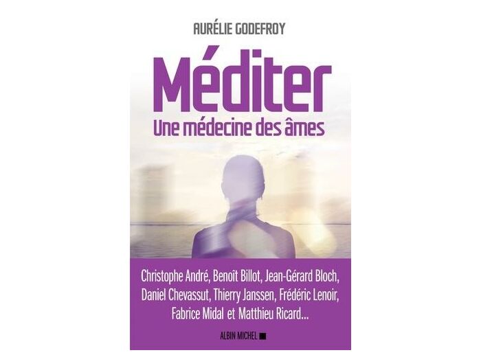 Méditer - Une médecine des âmes