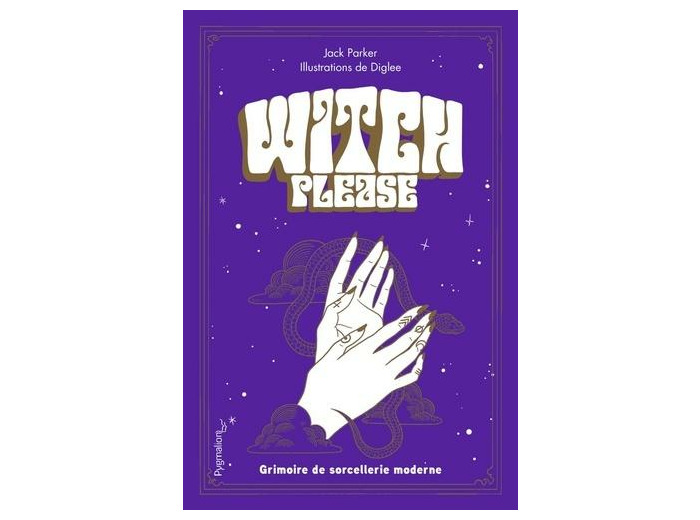 Witch Please - Grimoire de la sorcière moderne