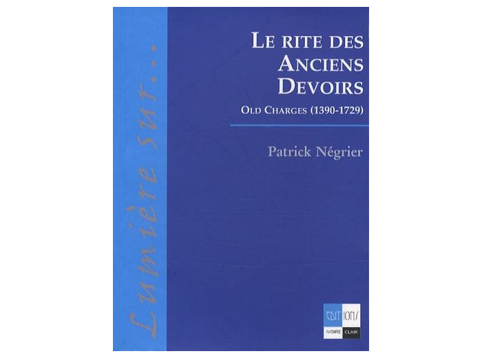 Le rite des anciens devoirs - Old Charges (1390-1729)
