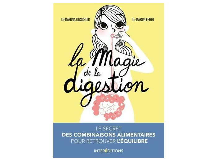 La magie de la digestion - Le secret des combinaisons alimentaires pour retrouver l'équilibre