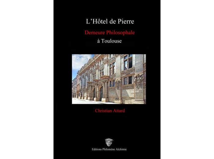 Hôtel de Pierre - Demeure Philosophale à Toulouse
