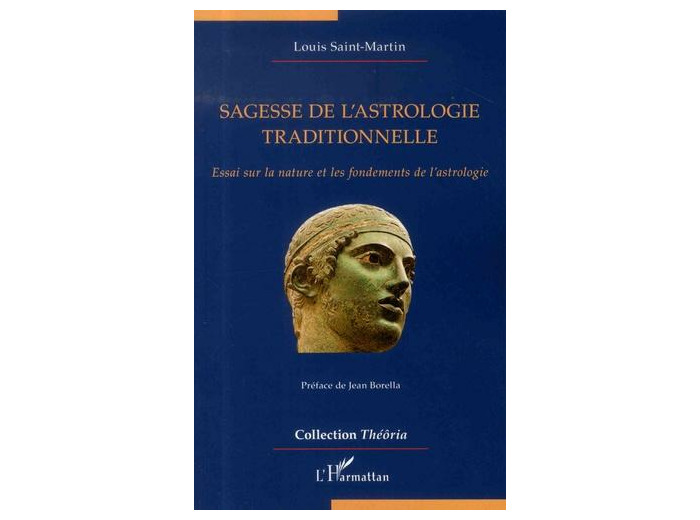 Sagesse de l'astrologie traditionnelle - Essai sur la nature et les fondements de l'astrologie