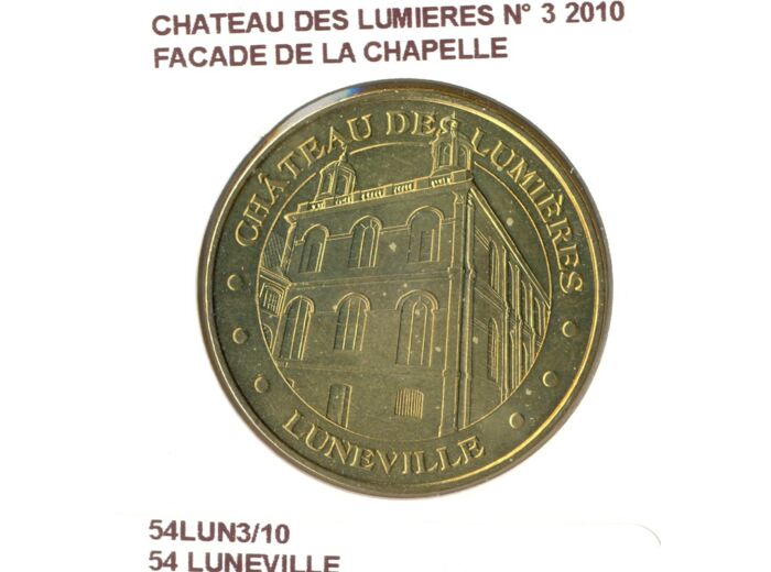 54 LUNEVILLE CHATEAU DES LUMIERES N3 FACADE DE LA CHAPELLE 2010 SUP-