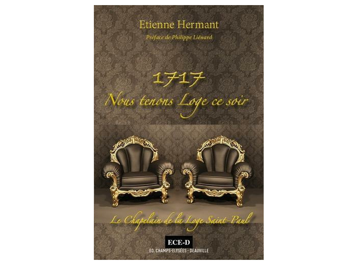 1717. Nous tenons Loge ce soir. - Le chapelain de la Loge Saint-Paul