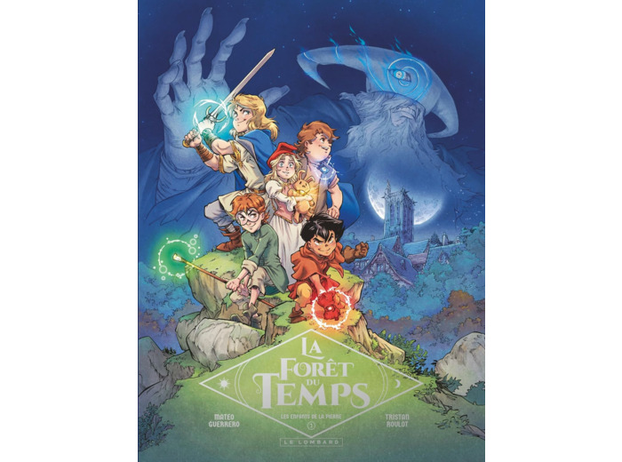LA FORET DU TEMPS - TOME 1 - LES ENFANTS DE LA PIERRE