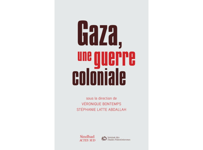 GAZA, UNE GUERRE COLONIALE