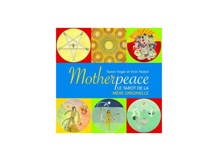 Motherpeace - Le tarot de la mère originelle
