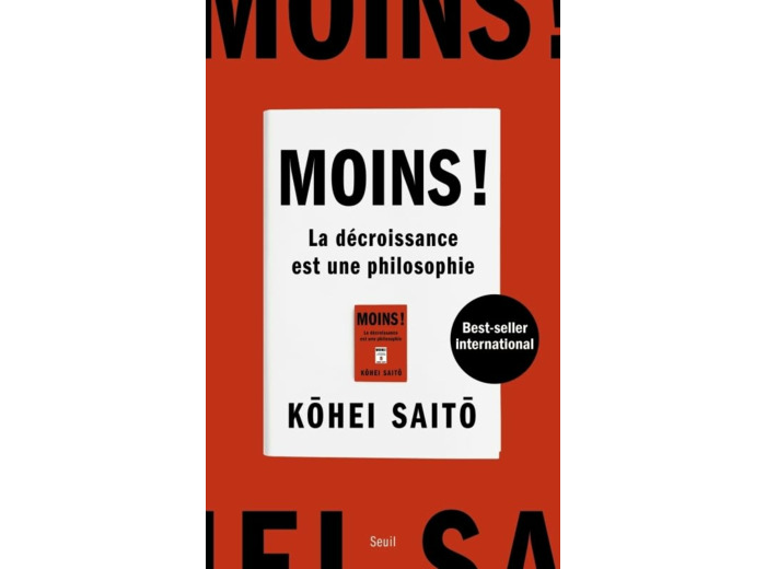 MOINS ! - LA DECROISSANCE EST UNE PHILOSOPHIE