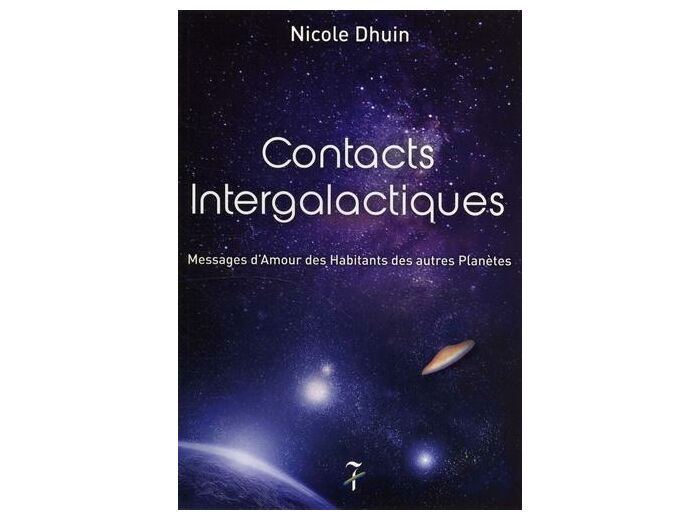 Contacts intergalactiques - Messages d'amour des habitants des autres planètes