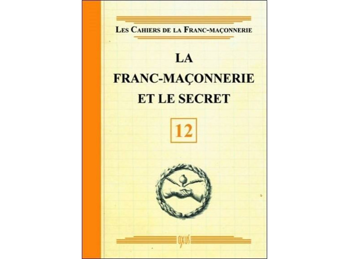 La franc-maçonnerie et le secret - livret 12