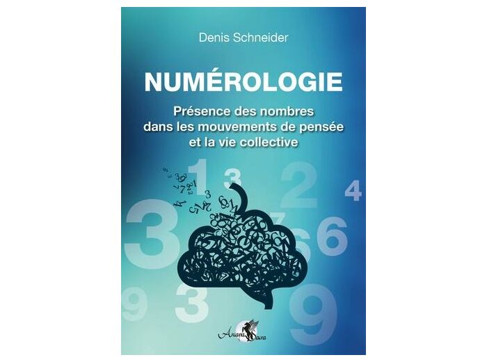 Numérologie - Présence des nombres dans les mouvements de pensée et la vie collective