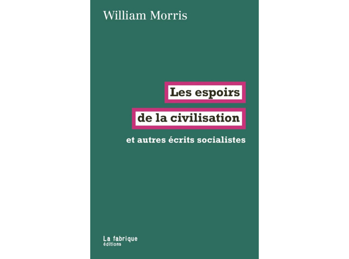LES ESPOIRS DE LA CIVILISATION - ET AUTRES ECRITS SOCIALISTES
