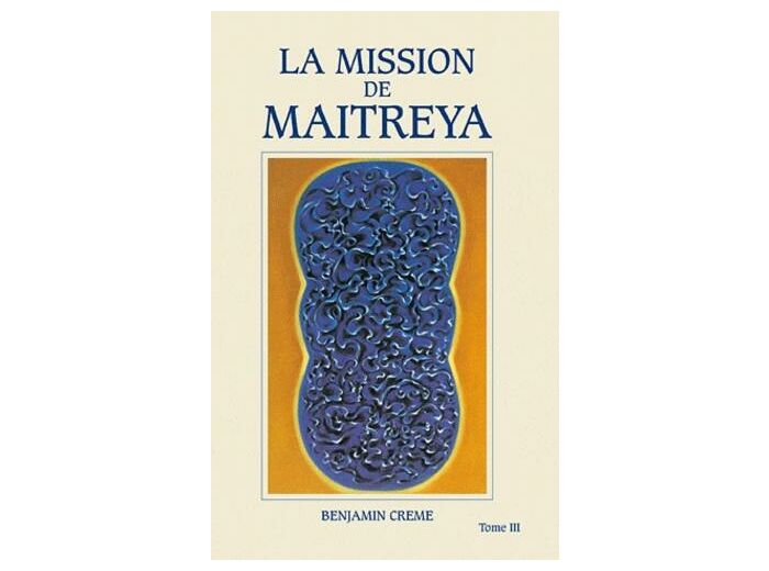 La mission de Maitreya - Tome 3