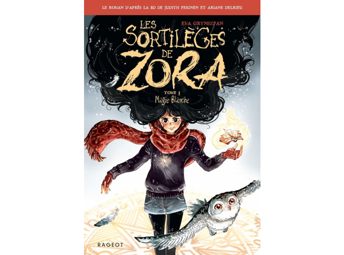 LES SORTILEGES DE ZORA - TOME 3, MAGIE BLANCHE