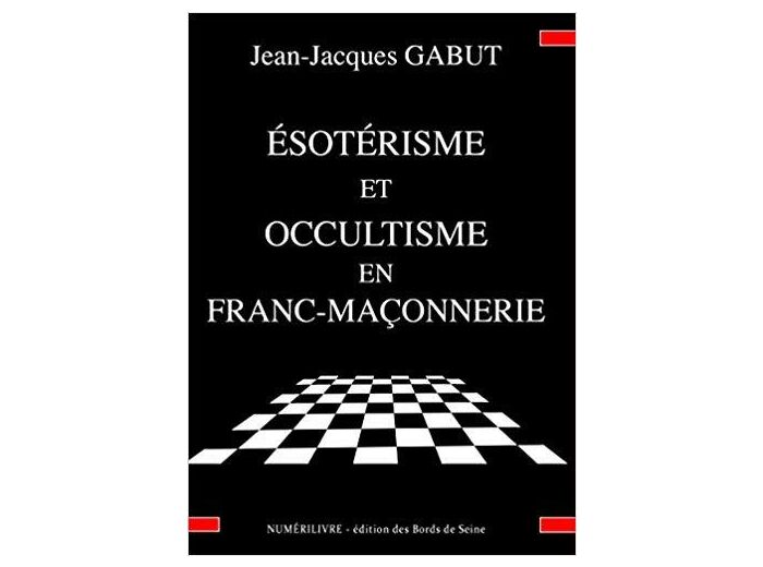 Esoterisme et Occultisme en Franc-Maçonnerie