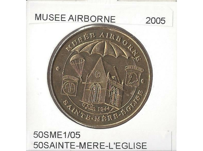 50 SAINTE MERE L EGLISE MUSEE AIRBONE 2005 SUP