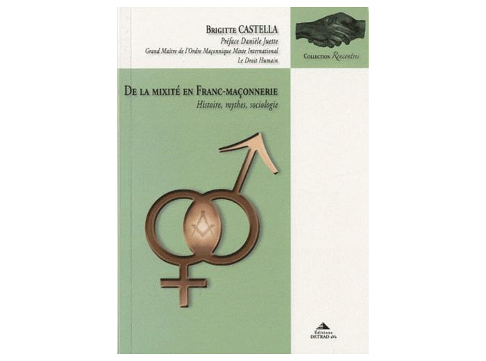 De la mixité en Franc-maçonnerie - histoire, mythes, sociologie