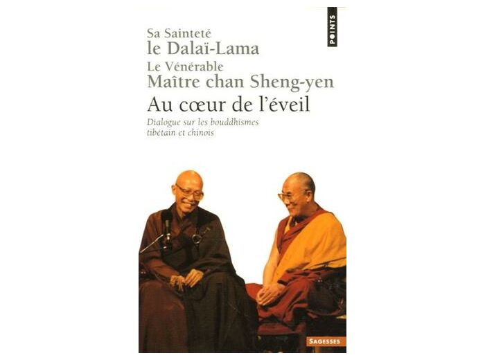 Au coeur de l'éveil - Dialogue sur les bouddhismes tibétain et chinois