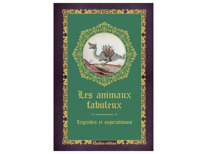Les animaux fabuleux - Légendes et superstitions