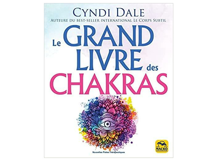 Le grand livre des chakras