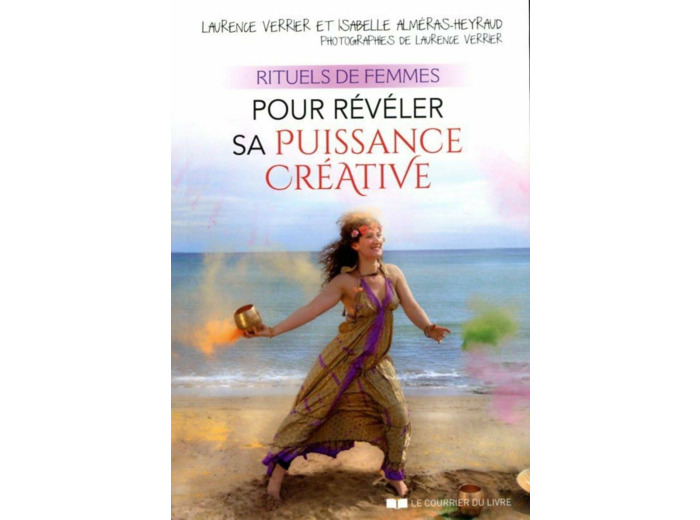 Rituels de femmes pour relever sa puissance créative