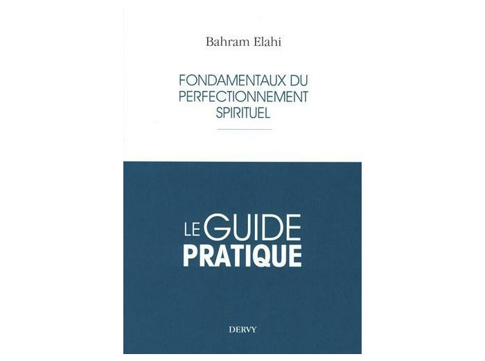 Fondamentaux du perfectionnement spirituel - Le guide pratique