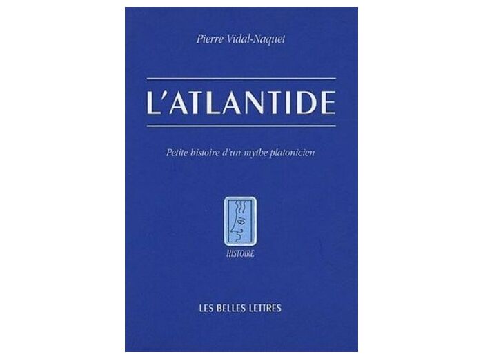 L'Atlantide - Petite histoire d'un mythe platonicien