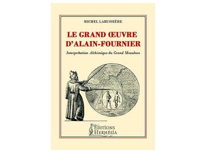 Le grand oeuvre d'Alain-Fournier