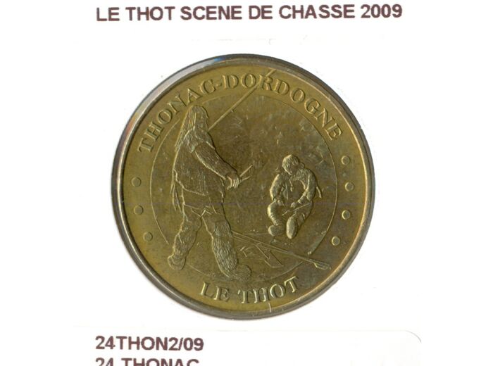 24 THONAC LE THOT SCENE DE CHASSE 2009 SUP-