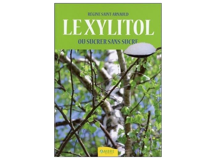 Xylitol, sucrer sans sucre