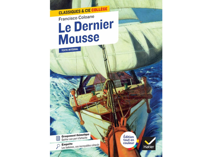 LE DERNIER MOUSSE - SUIVI D'UN GROUPEMENT THEMATIQUE : QUITTER SON PORT D'ATTACHE