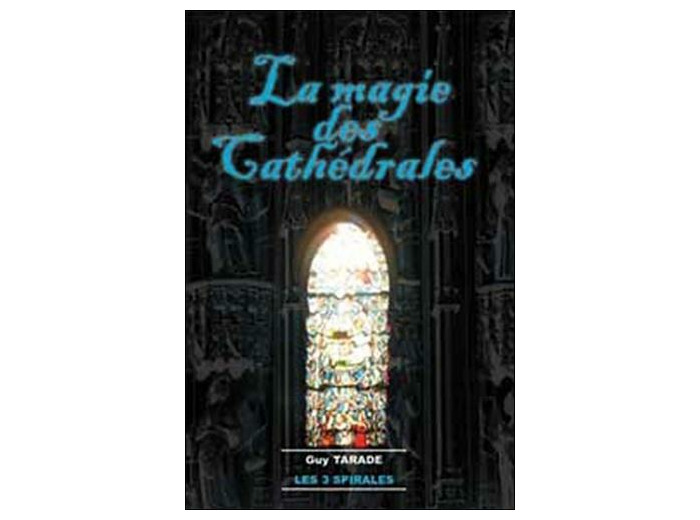 La magie des cathédrales