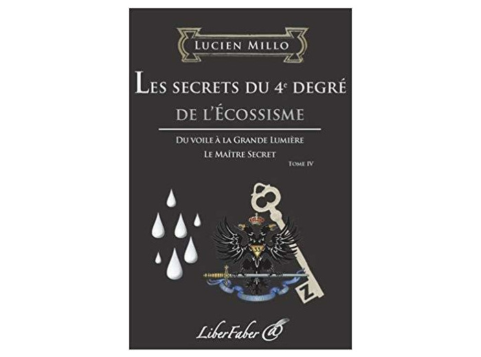 Les secrets du 4e degré de l'Ecossisme
