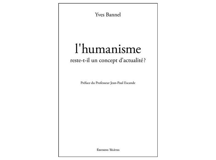L'humanisme reste-t-il un concept d'actualité ? - Savoirs