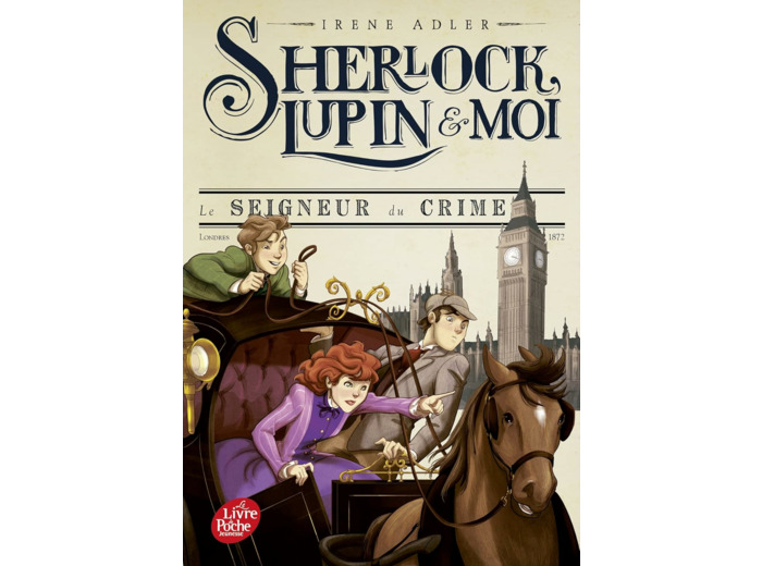 SHERLOCK, LUPIN ET MOI - TOME 10 - LE SEIGNEUR DU CRIME