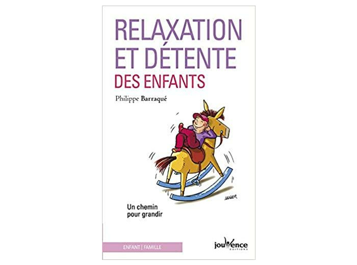 Relaxation et détente des enfants - Un chemin pour grandir