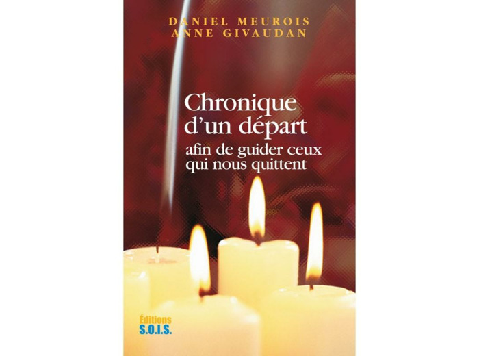 Chronique d'un départ : afin de guider ceux qui nous quittent