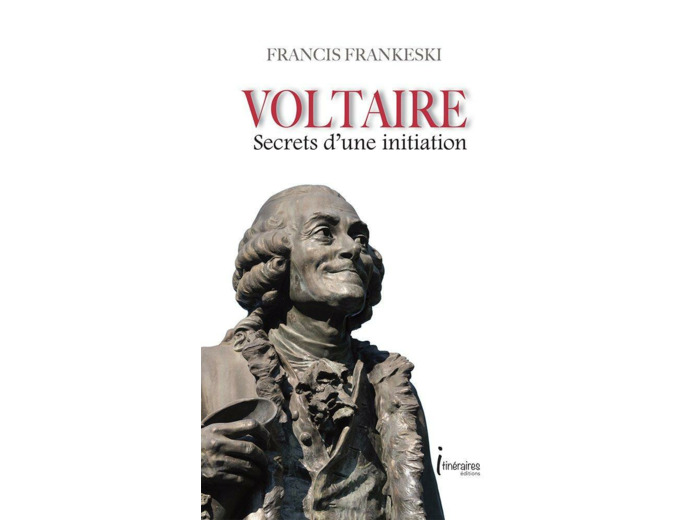 Voltaire - secrets d'une initation