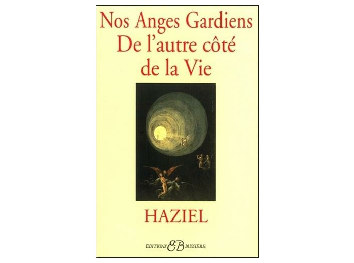 Nos anges gardiens de l'autre côté de la vie