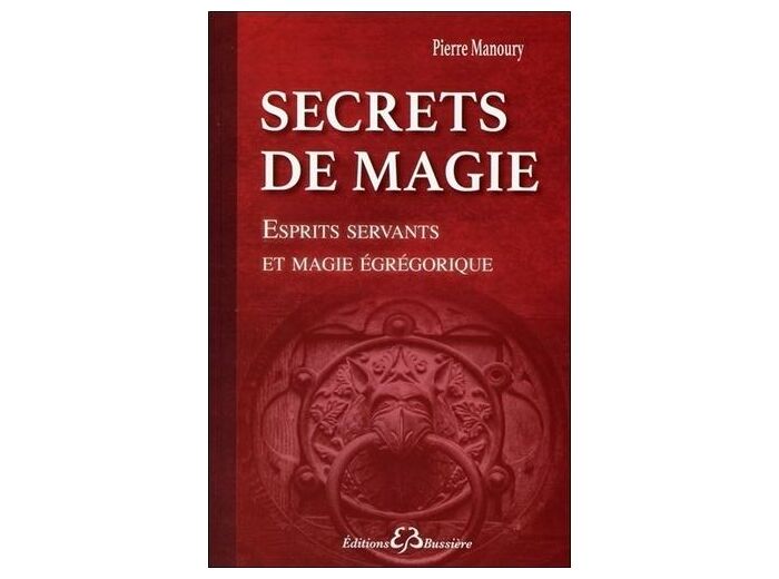 Secrets de magie - Esprits servants et magie égrégorique