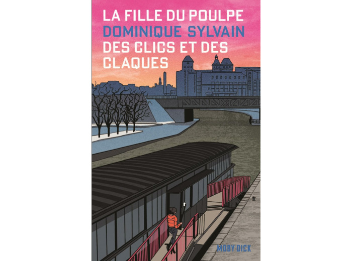 LA FILLE DU POULPE TOME 3 : DES CLICS ET DES CLAQUES