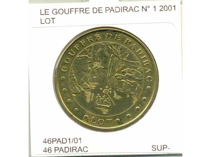 46 PADIRAC LE GOUFFRE DE PADIRAC Numero 1 2001 SUP