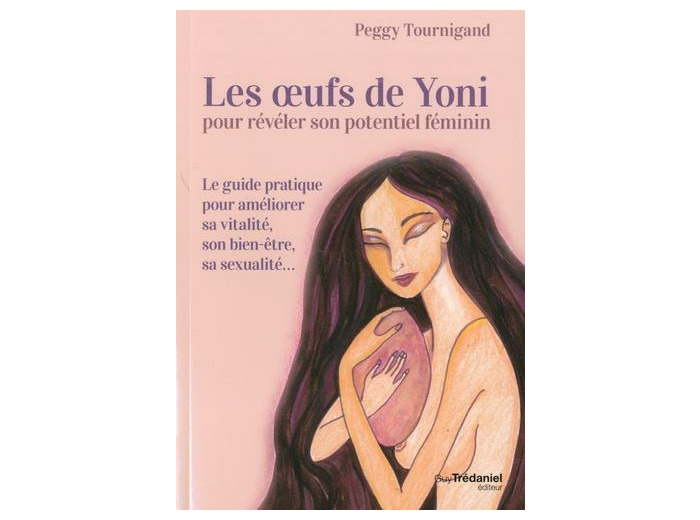 Les oeufs de Yoni pour révéler son potentiel féminin