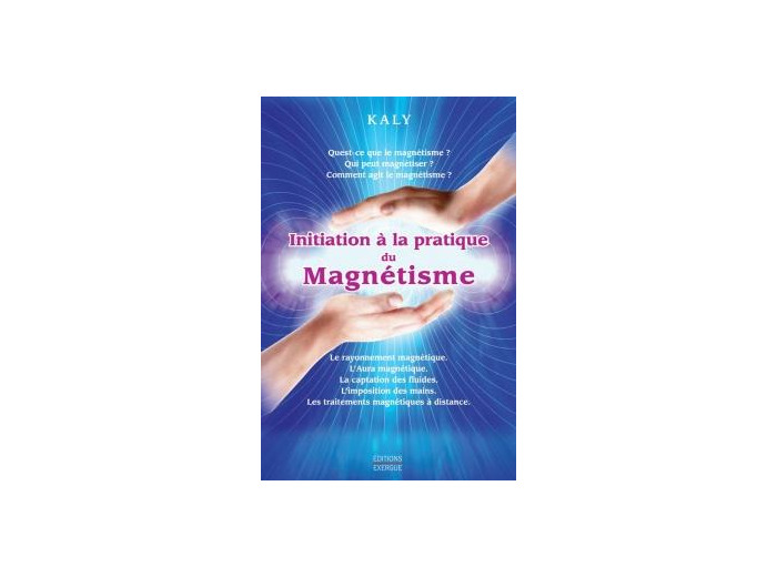 Initiation à la pratique du magnétisme