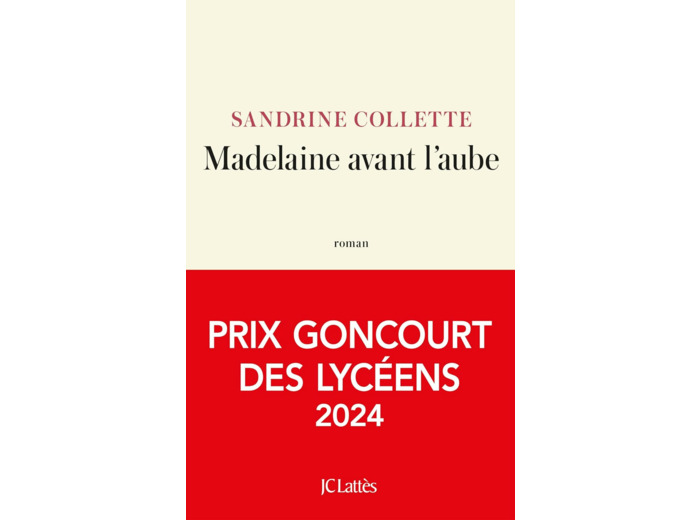 MADELAINE AVANT L'AUBE PRIX GONCOURT DES LYCEENS 2024