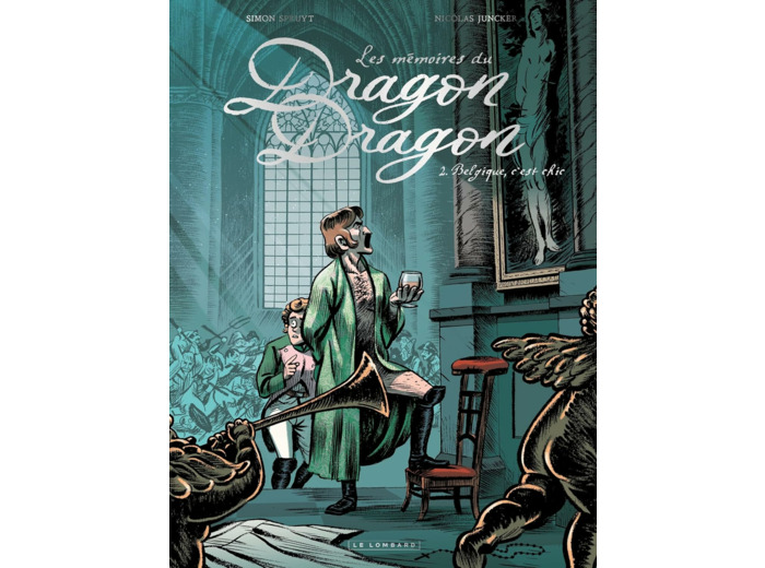 LES MEMOIRES DU DRAGON DRAGON - TOME 2 - BELGIQUE, C'EST CHIC
